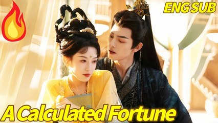 [EngSub] A CALCULATED FORTUNE.
