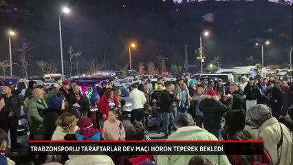 Trabzonsporlu taraftarlar Beşiktaş maçını horon teperek bekledi