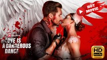 Love Is a Dangerous Dance | Full Movie HD - Drama ShortFilms Hot