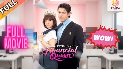 New From Fired To Financial Queen Drama Hub