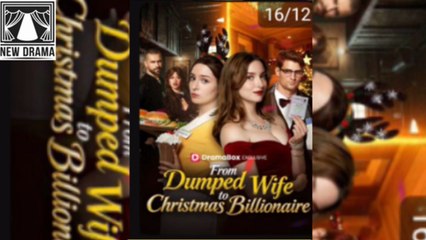 🔥 🔥 Hot From Dumped Wife To Christmas Billionaire Full🏆 Sreivews - Full Movie