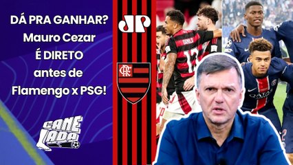 "NÃO É IMPOSSÍVEL! O Flamengo contra o PSG tem A CHANCE de..." Mauro Cezar É SINCERO sobre Mundial!
