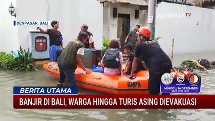 Banjir Rendam Denpasar, Puluhan Warga hingga Turis Asing Dievakuasi | BERUT