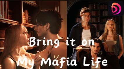 Bring It On, My Mafia Life Drama Mafia Full🌷 - Full Movie