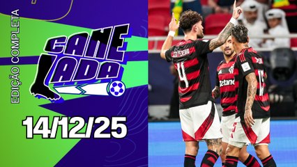 FLAMENGO AVANÇA À FINAL DO MUNDIAL CONTRA O PSG! DÁ PARA SER CAMPEÃO?; SEMIS DA CDB HOJE! | CANELADA