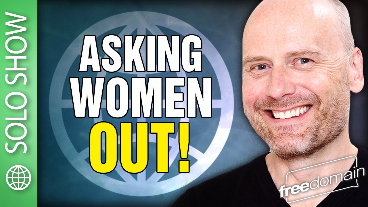 Asking Women Out!