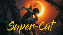 Shadow of the Tomb Raider (Part 1) - Super-Schnitt