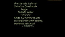 Ora che sale il giorno Salvatore Quasimodo             Legge       Rodolfo Vettor            ~♡♡♡♡♡~Finita è la notte e la lunasi scioglie lenta nel sereno,tramonta nei canali.               ~♡♡♡♡♡~