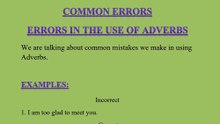 Learn common mistakes in  using  adverbs, prepositions, and conjunctions in sentences