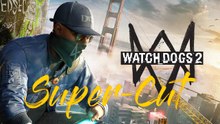 Watch Dogs 2 (Part 2) - Super-Schnitt