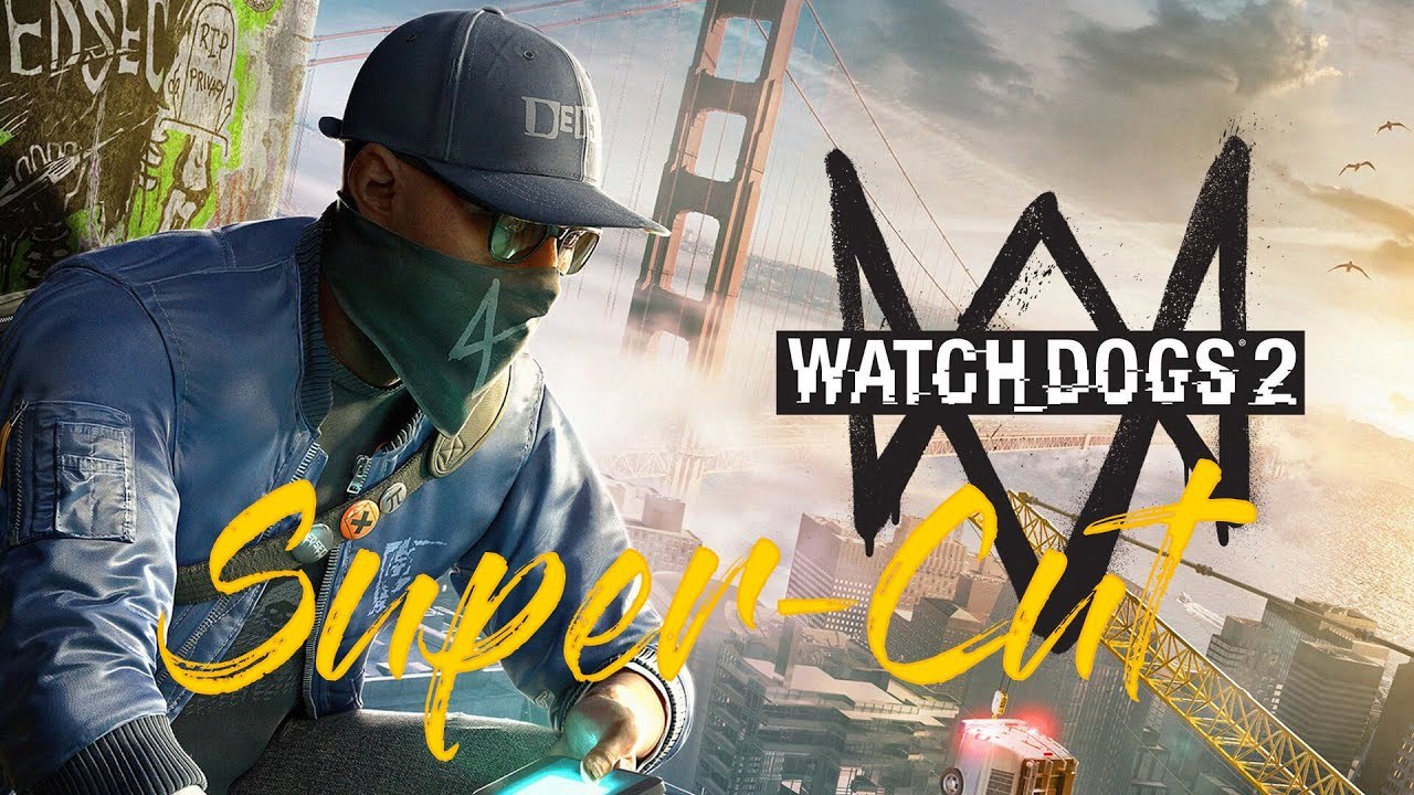 Watch Dogs 2 (Part 1) - Super-Schnitt