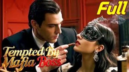 Tempted By Mafia Boss Hd - Full Movie