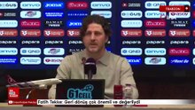 Fatih Tekke: Geri dönüş çok önemli ve değerliydi