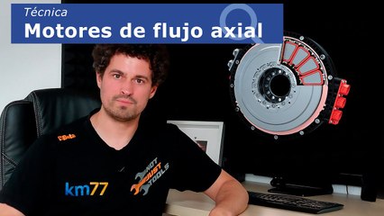 Motores de Flujo Axial. Técnica al detalle de una tecnología con potencial real | km77.com
