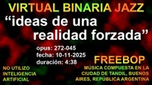 VIRTUAL BINARIA JAZZ - 272 IDEAS DE UNA REALIDAD FORZADA
