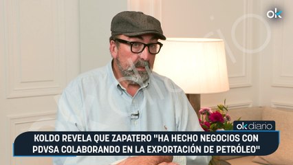 Koldo revela que Zapatero "ha hecho negocios con PDVSA colaborando en la exportación de petróleo"