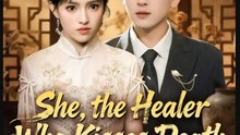 She The Healer Who Kisses Death (2025) - FULL HD [Eng Sub]