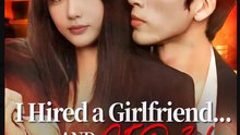 I Hired A Girlfriend And She’S My CEO (2025) - FULL HD [Eng Sub]