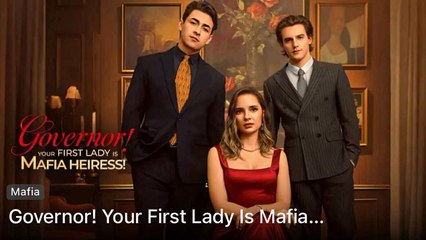 Governor Your First Lady Is Mafia Heiress