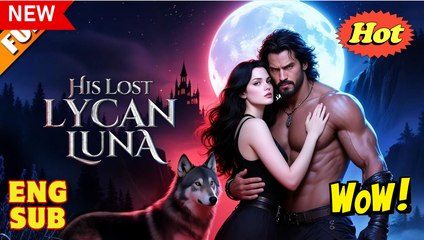 [Hot 2025🔥] His Lost Lycan Luna