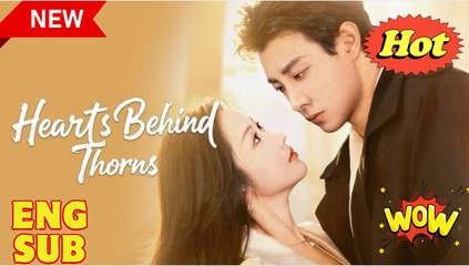 [EngSub] Hearts Behind Thorns Chinese Movie