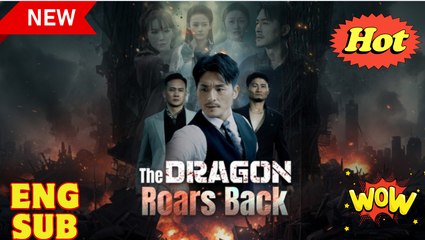 The Dragon Roars Back Chinese Movie