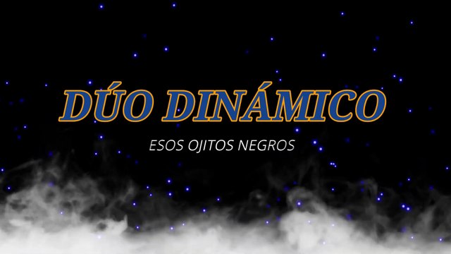 Dúo Dinámico - Esos ojitos negros