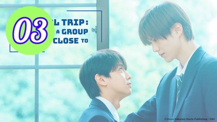School Trip Joined a Group Im Not Close To Episode 3 Engsub