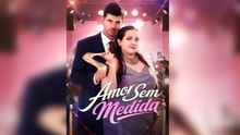 Amor sem Medida Episódio Completo