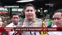 Breaking News! Detik-Detik Kebakaran Pasar Induk Kramat Jati, Polisi: 350 Kios Terdampak