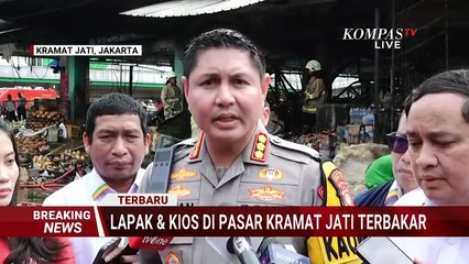 Breaking News! Detik-Detik Kebakaran Pasar Induk Kramat Jati, Polisi: 350 Kios Terdampak