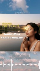 🎶 Minha Alma Canta o Resgate🎶 (Música Gospel - Gratidão e Louvor) Portal de Fé