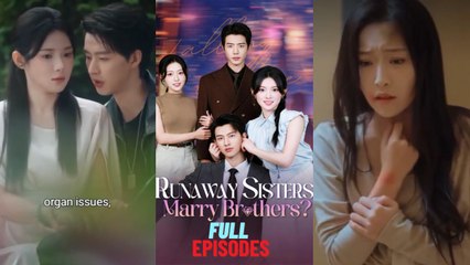[ Full Episodes ] Runaway sisters marry brothers EngSub