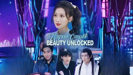 Upgrade Complete - Beauty Unlocked