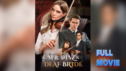 Mr. Diaz's Deaf Bride - Full Movie