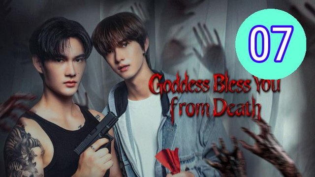 Goddess Bless You from Death Episode 7 Engsub