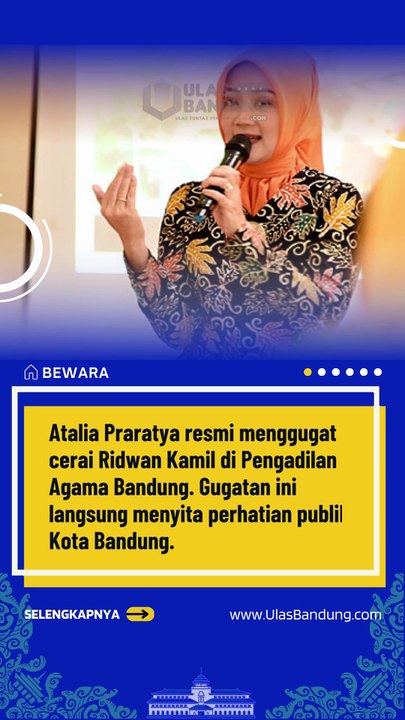 Atalia Praratya Gugat Cerai Ridwan Kamil di PA Bandung