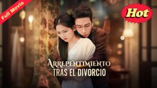 Arrepentimiento tras el Divorcio (Doblado) Película Completa