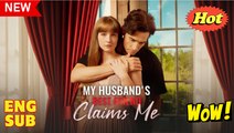 [Premiere Drama] My Husband's Best Friend Claims Me