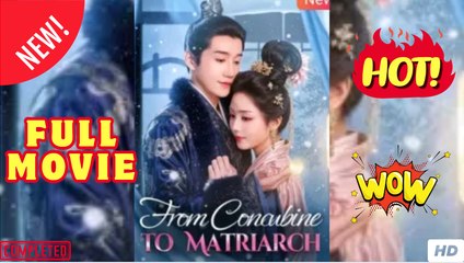From Concubine to Matriarch Chinese Drama - FULL EngSub