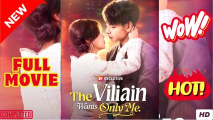 The Villain Wants Only Me Chinese Drama - Reelshort Full Movies