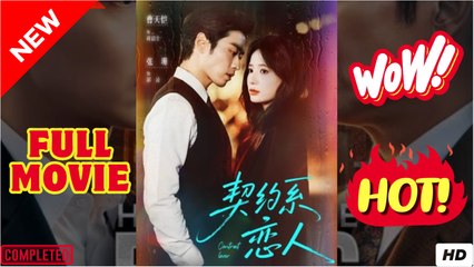 Contract Lover His Real Wife Chinese Drama - FULL MOVIES ENGLISH SUB (2025)