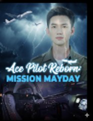 Ace Pilot Reborn: Mission Mayday Full Movie [English Dubbed Disaster Action Thriller]