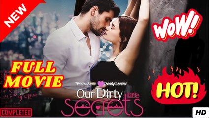 Our Dirty Little Secrets [ Full Movie]