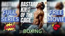 Bastard King of the Cage💥 -FULL EPISODES(Completed)