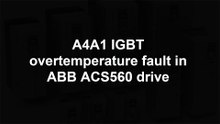 A4A1 IGBT overtemperature fault in ABB ACS560 drive