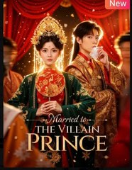 Married to the Villain Prince Chinese Drama - English Sub