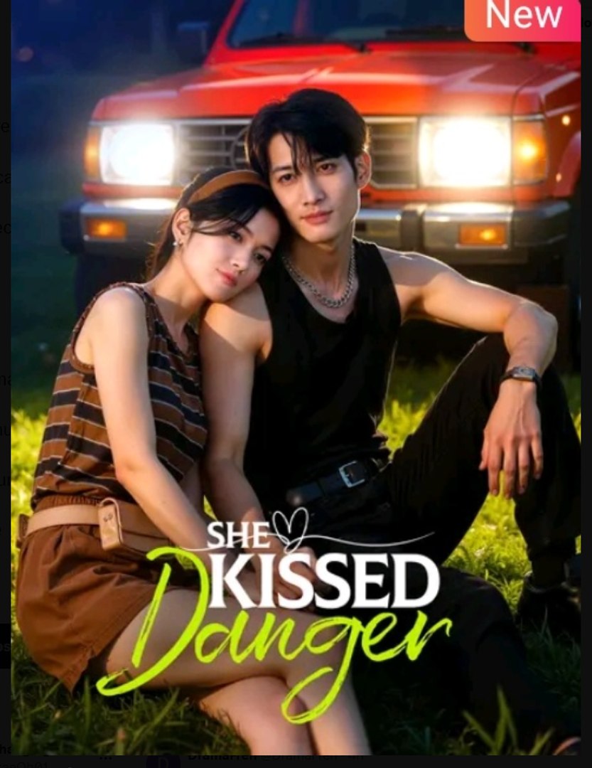 She Kissed Danger Chinese Drama - English Sub