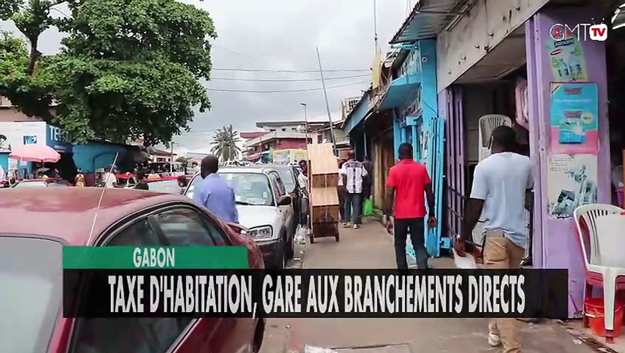 [#Reportage] Gabon : taxe d'habitation, gare aux branchements directs