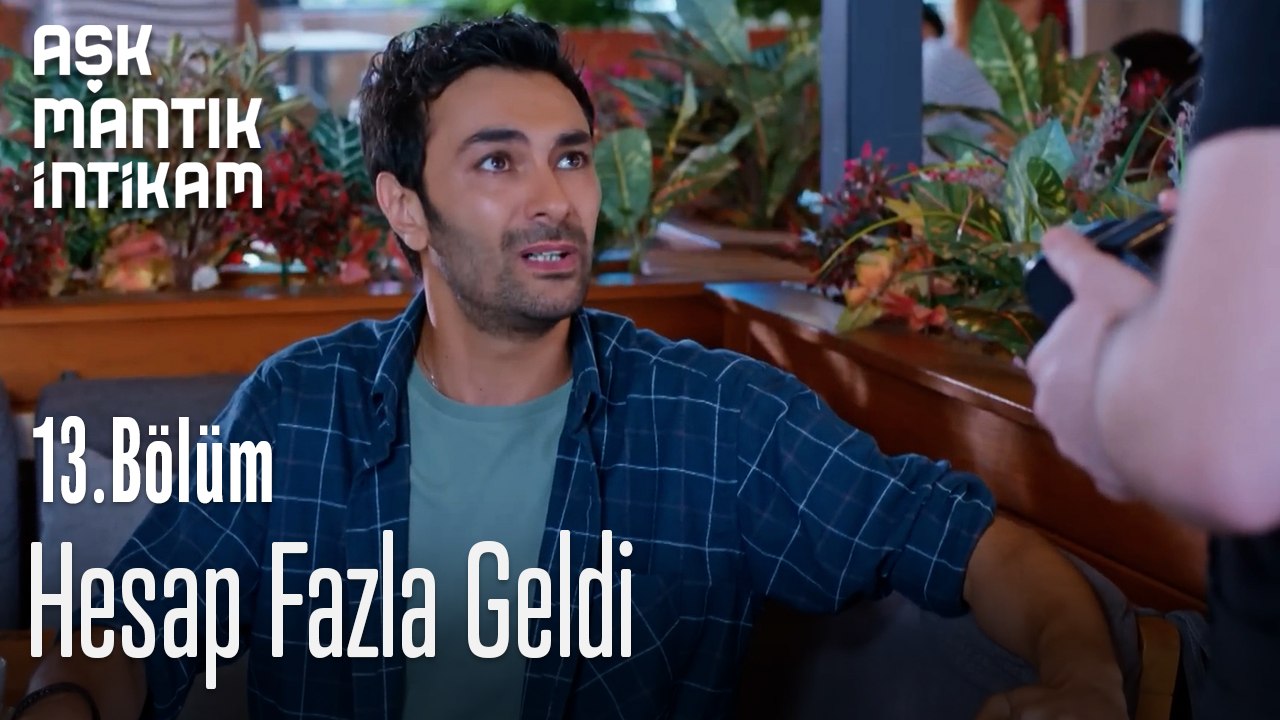 Hesap Fazla Geldi-Aşk Mantık İntikam 13. Bölüm